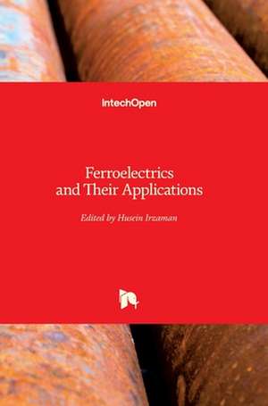 Ferroelectrics and Their Applications de Husein Irzaman