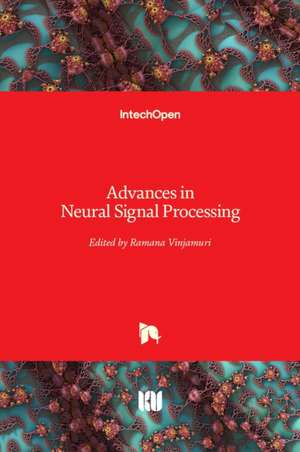 Advances in Neural Signal Processing de Ramana Vinjamuri