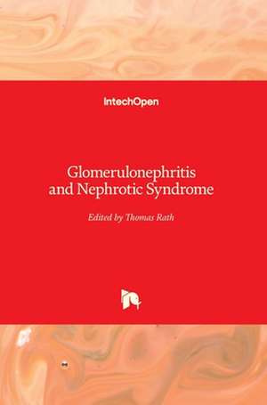 Glomerulonephritis and Nephrotic Syndrome de Thomas Rath