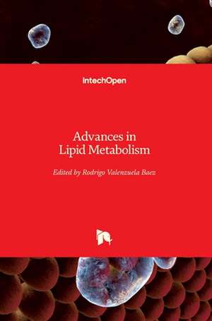 Advances in Lipid Metabolism de Rodrigo Valenzuela Baez