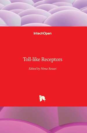 Toll-like Receptors de Nima Rezaei