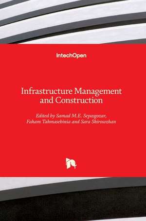 Infrastructure Management and Construction de Samad M. E. Sepasgozar