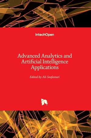 Advanced Analytics and Artificial Intelligence Applications de Ali Soofastaei