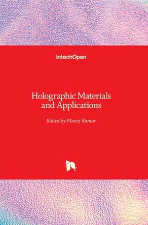 Holographic Materials and Applications de Manoj Kumar