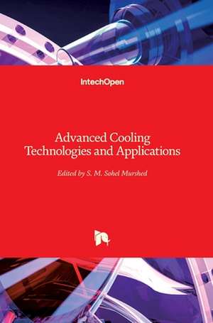 Advanced Cooling Technologies and Applications de S. M. Sohel Murshed