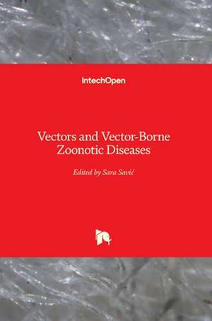 Vectors and Vector-Borne Zoonotic Diseases de Sara Savic