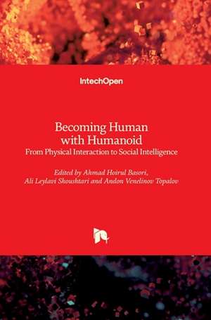 Becoming Human with Humanoid de Ahmad Hoirul Basori