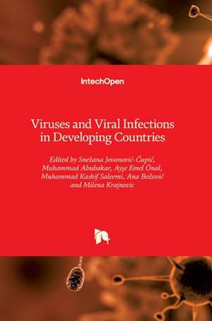 Viruses and Viral Infections in Developing Countries de Sne¿ana Jovanovi¿-¿upi¿