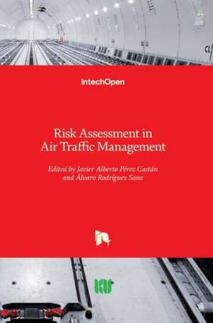 Risk Assessment in Air Traffic Management de Javier Alberto Pérez Castán