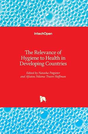 The Relevance of Hygiene to Health in Developing Countries de Natasha Potgieter