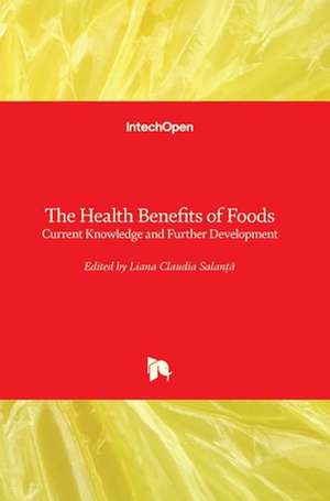 The Health Benefits of Foods de Liana Claudia Salanta