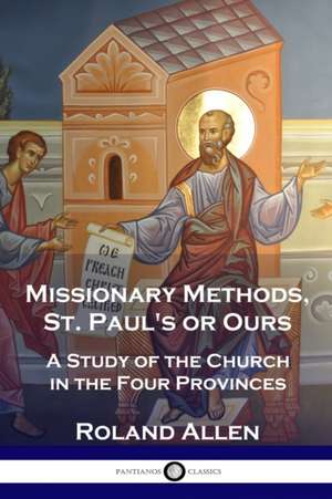 Missionary Methods, St. Paul's or Ours de Roland Allen