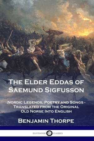 The Elder Eddas of Saemund Sigfusson de Benjamin Thorpe