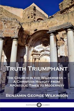 Truth Triumphant de Benjamin George Wilkinson