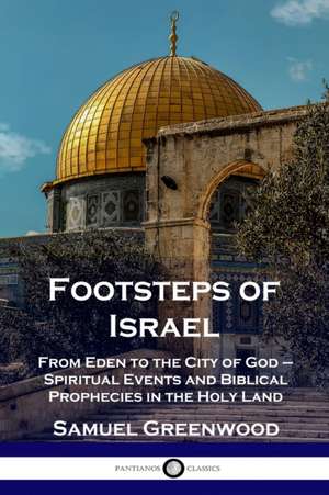 Footsteps of Israel de Samuel Greenwood