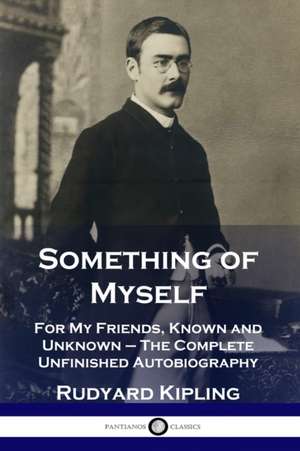 Something of Myself de Rudyard Kipling