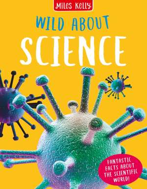 Wild About Science de John Farndon