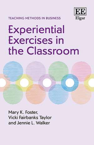 Experiential Exercises in the Classroom de Mary K. Foster