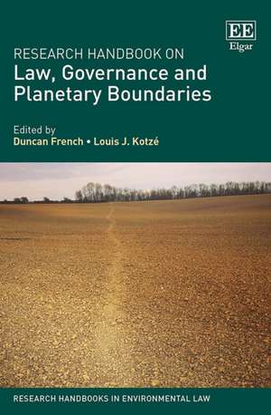 Research Handbook on Law, Governance and Planetary Boundaries de Duncan French