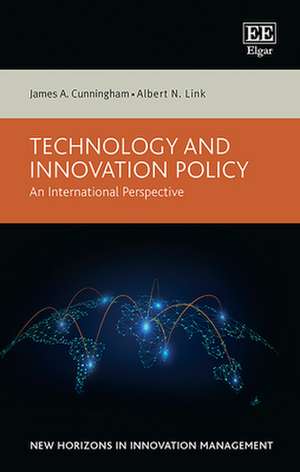 Technology and Innovation Policy – An International Perspective de James A. Cunningham