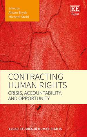 Contracting Human Rights – Crisis, Accountability, and Opportunity de Alison Brysk