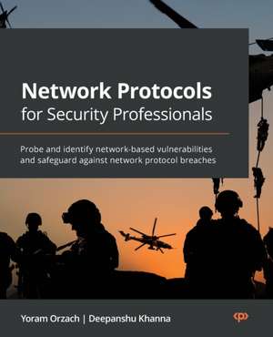 Network Protocols for Security Professionals de Yoram Orzach