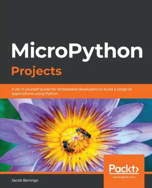 MicroPython Projects de Jacob Beningo