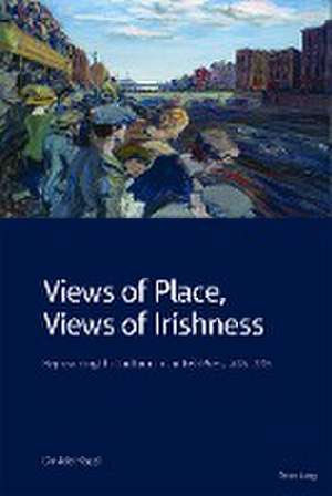 Views of Place, Views of Irishness de Davide Mazzi