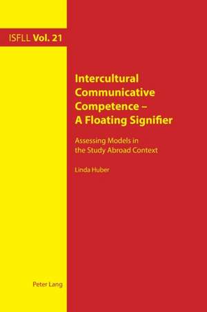 Intercultural Communicative Competence - A Floating Signifier de Linda Huber