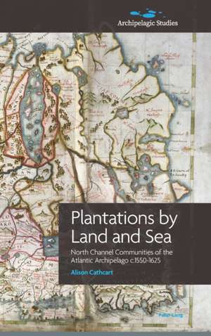 Plantations by Land and Sea de Alison Cathcart