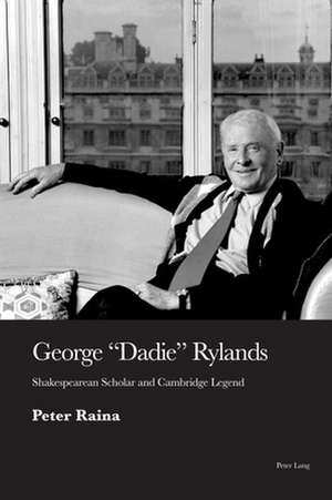 George 'Dadie' Rylands de Peter Raina