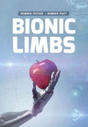 Bionic Limbs de Holly Duhig