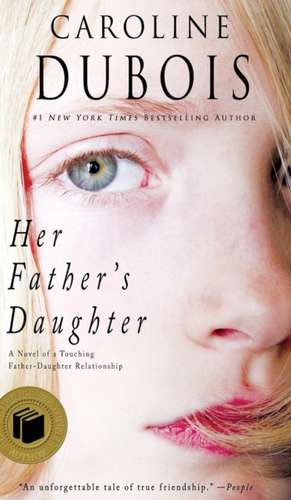 Her Father's Daughter de Caroline Dubois