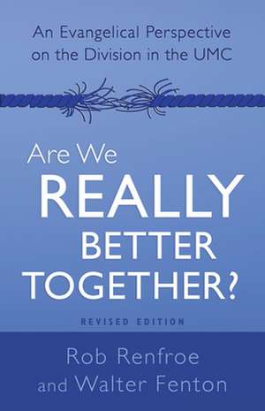 Are We Really Better Together? Revised Edition de Walter B Fenton