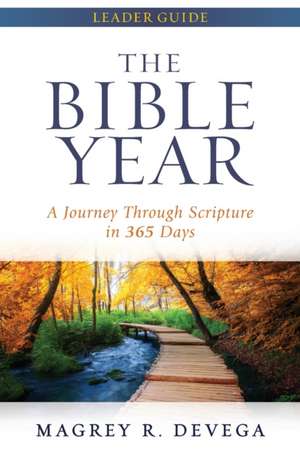 The Bible Year Leader Guide de Magrey Devega