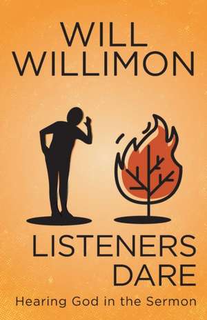 Listeners Dare de William H Willimon