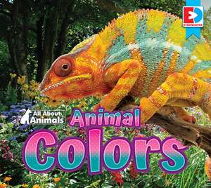 All about Animals - Animal Colors de Maria Koran