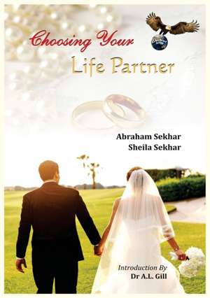 Choosing Your Life Partner de Abraham Sekhar