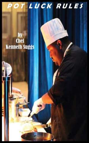 Pot Luck Rules de Kenneth Suggs