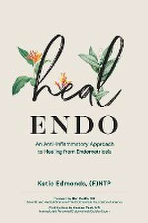 Heal Endo de Katie Edmonds