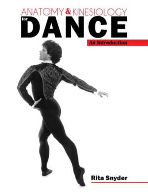 Anatomy and Kinesiology for Dance de Rita Snyder