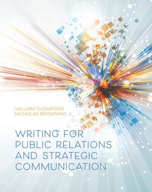 Writing for Public Relations and Strategic Communication de William Thompson