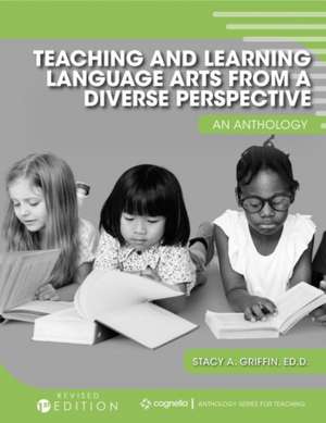 Teaching and Learning Language Arts from a Diverse Perspective de Stacy Griffin