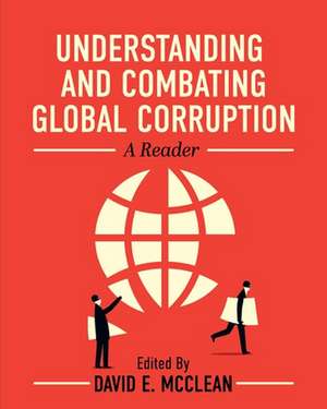 Understanding and Combating Global Corruption de David E McClean