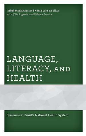 Language, Literacy, and Health de Kenia Lara da Silva