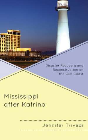 Mississippi after Katrina de Jennifer Trivedi