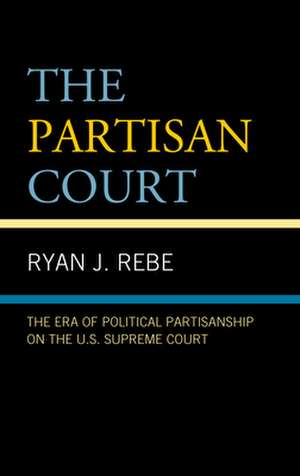 Partisan Court de Ryan J. Rebe