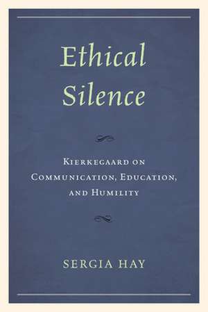 Ethical Silence de Sergia Hay