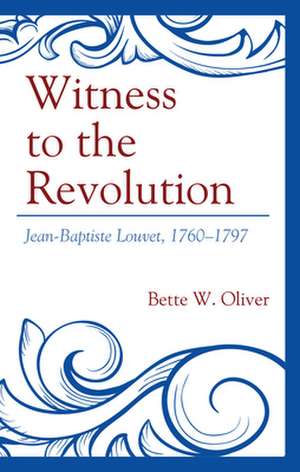 WITNESS TO THE REVOLUTION JEACB de Bette W Oliver