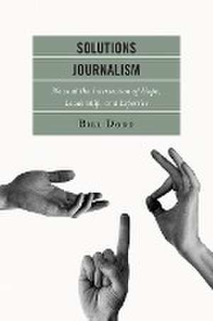 Dodd, B: Solutions Journalism de Bill Dodd